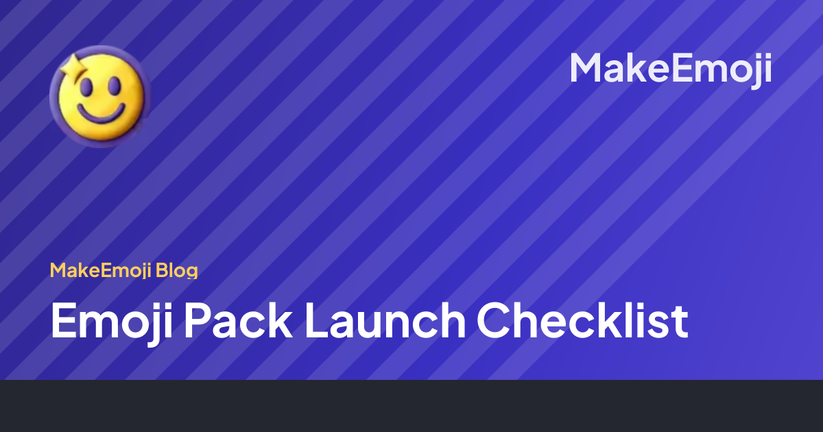 Emoji Pack Launch Checklist | MakeEmoji