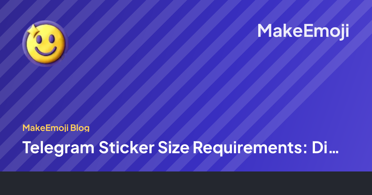 Telegram Sticker Pack Creation: Size Requirements & Best Practices ...