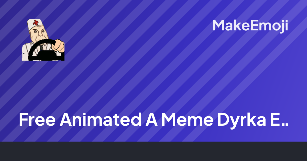 Free Animated A Meme Dyrka Emoji Maker | MakeEmoji