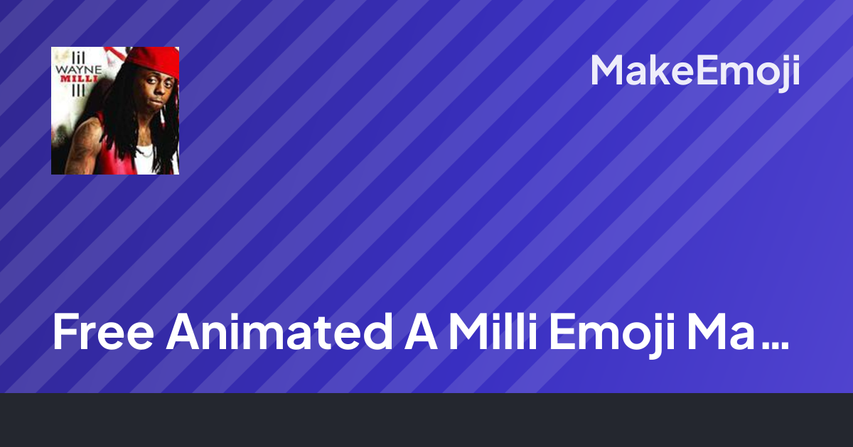Free Animated A Milli Emoji Maker | MakeEmoji