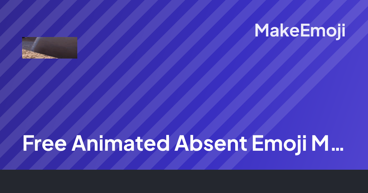 Free Animated Absent Emoji Maker | MakeEmoji