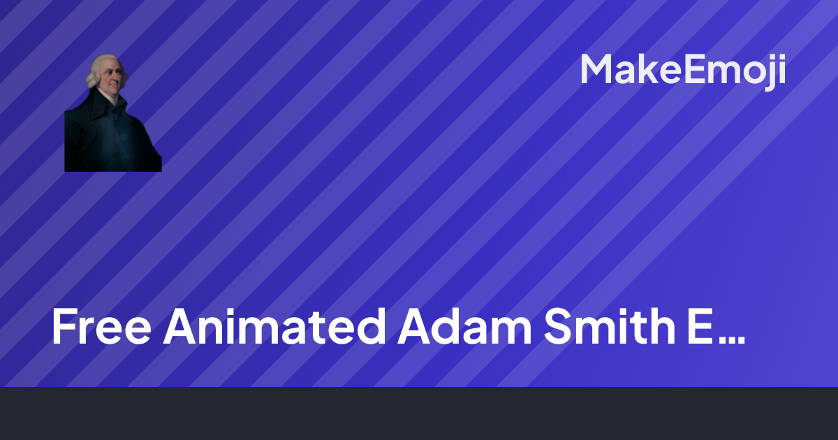 Free Animated Adam Smith Emoji Maker | MakeEmoji
