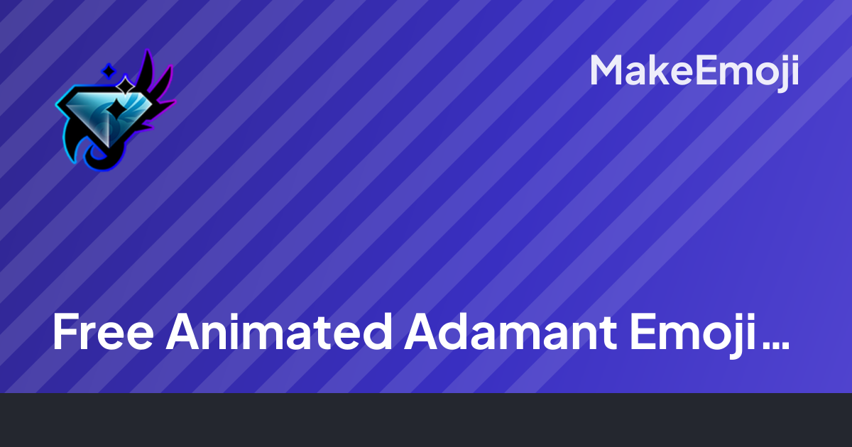 Free Animated Adamant Emoji Maker | MakeEmoji