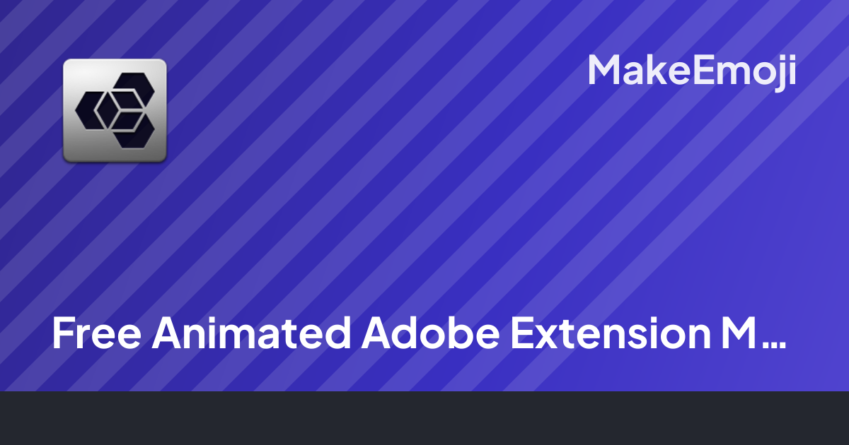 Free Animated Adobe Extension Manager Emoji Maker | MakeEmoji