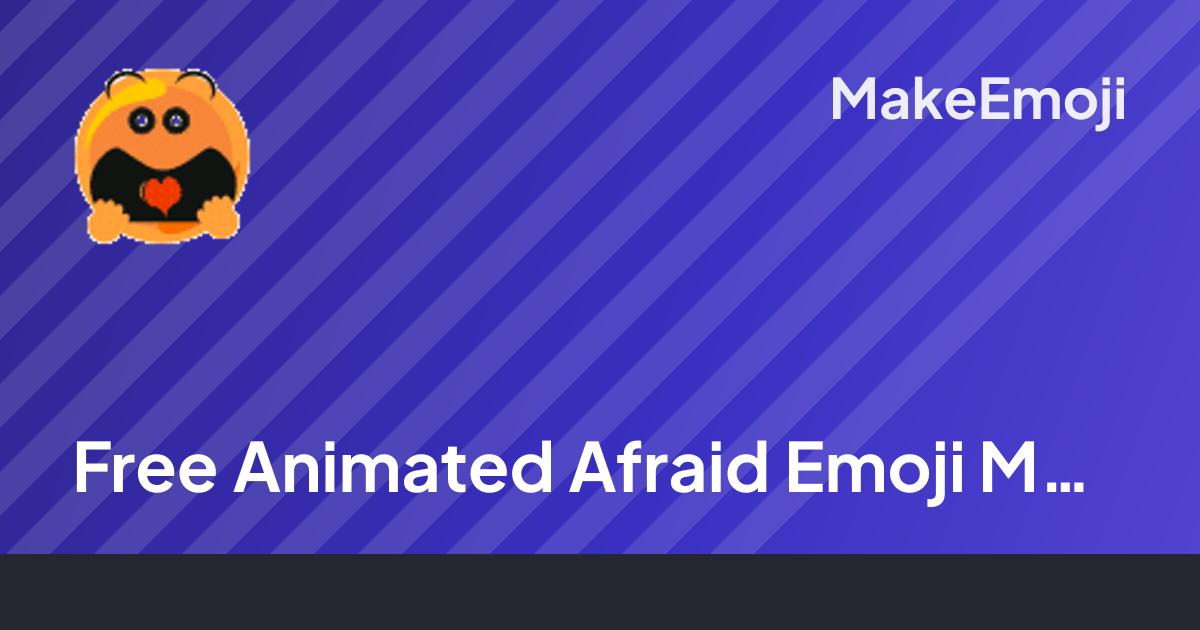 Free Animated Afraid Emoji Maker | MakeEmoji