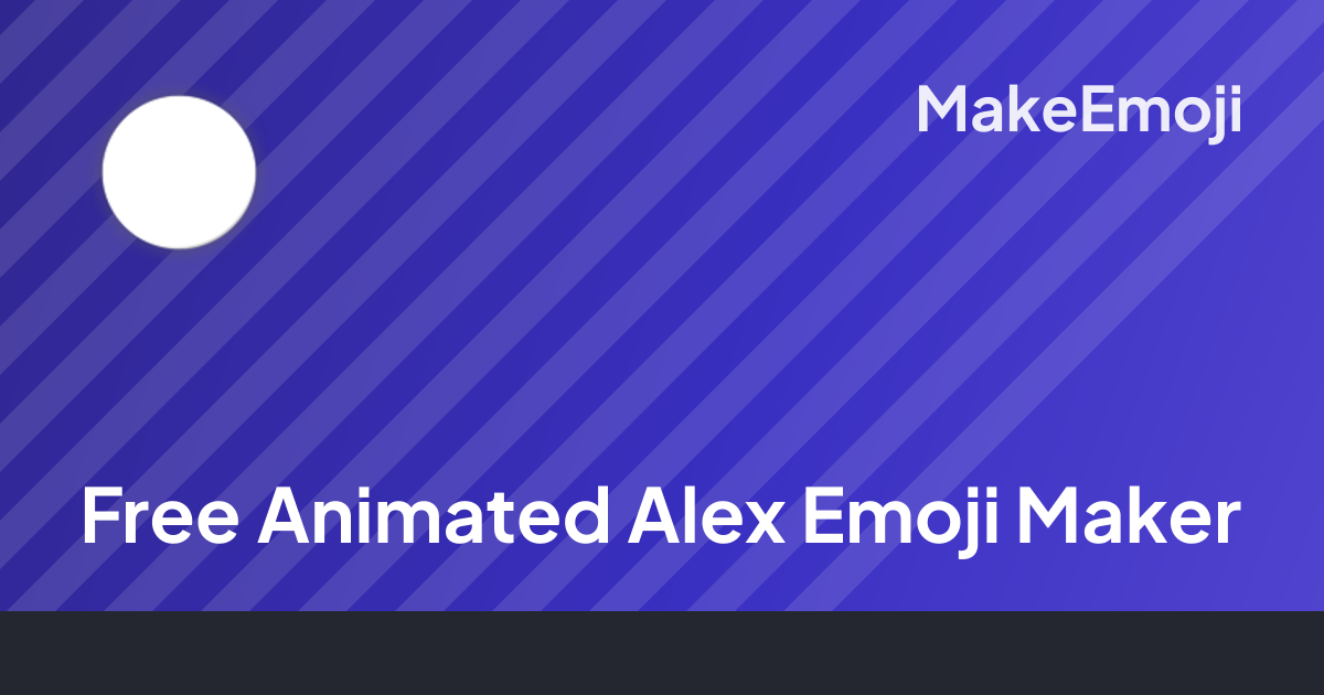 Free Animated Alex Emoji Maker | MakeEmoji