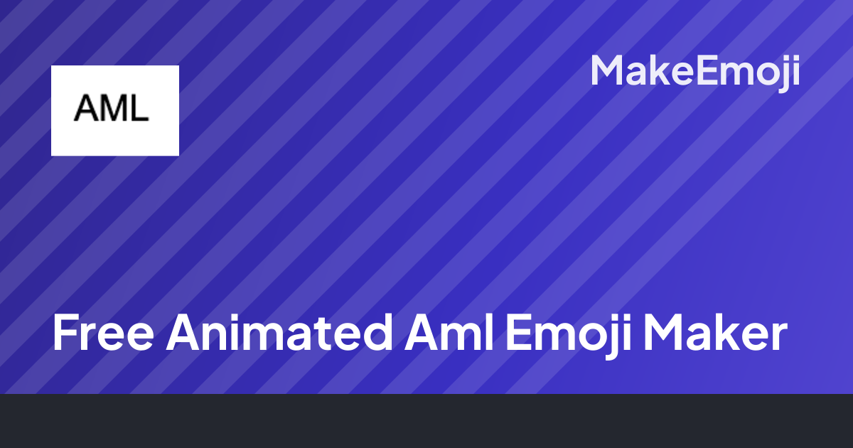 Free Animated Aml Emoji Maker | MakeEmoji