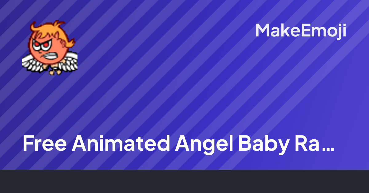Free Animated Angel Baby Rage Emoji Maker | MakeEmoji