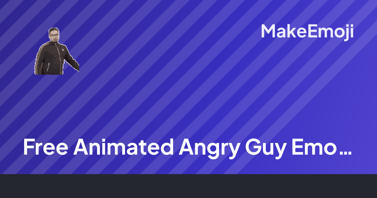 Free Animated Angry Guy Emoji Maker | MakeEmoji