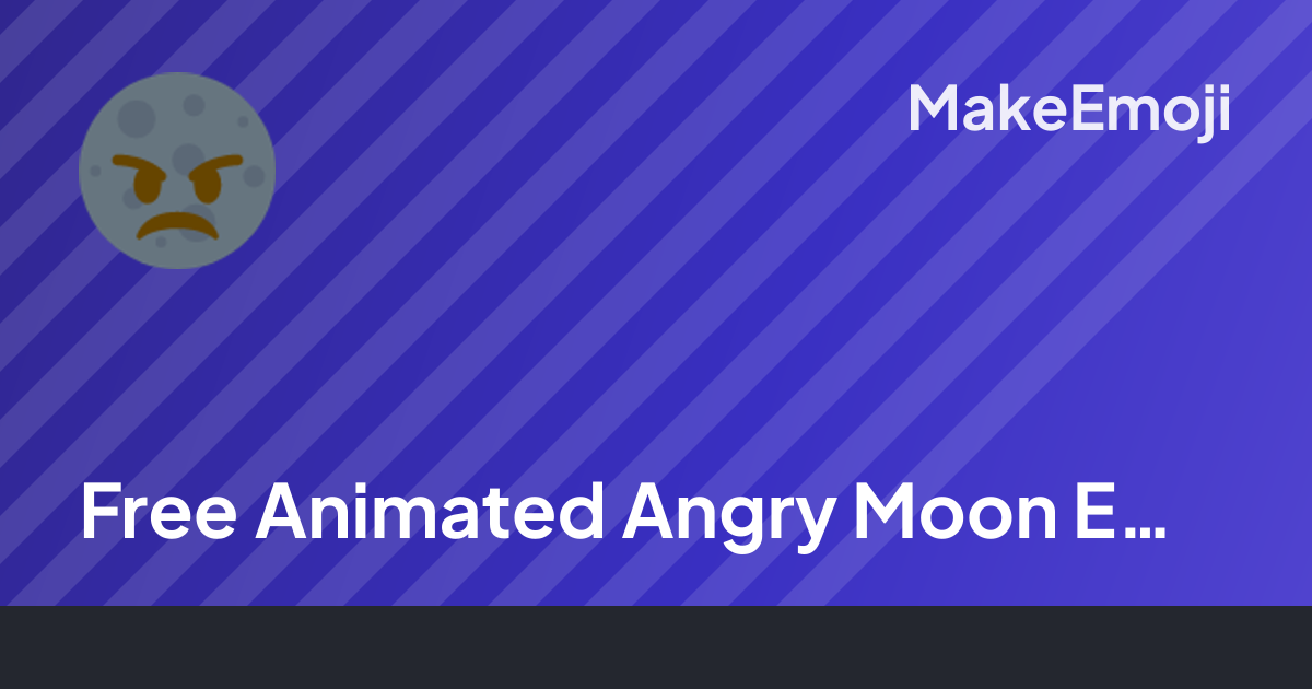 Free Animated Angry Moon Emoji Maker | MakeEmoji