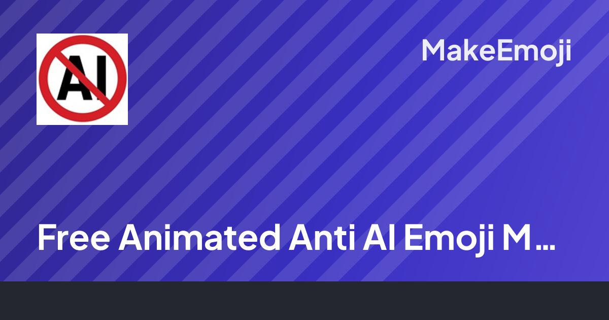 Free Animated Anti AI Emoji Maker | MakeEmoji