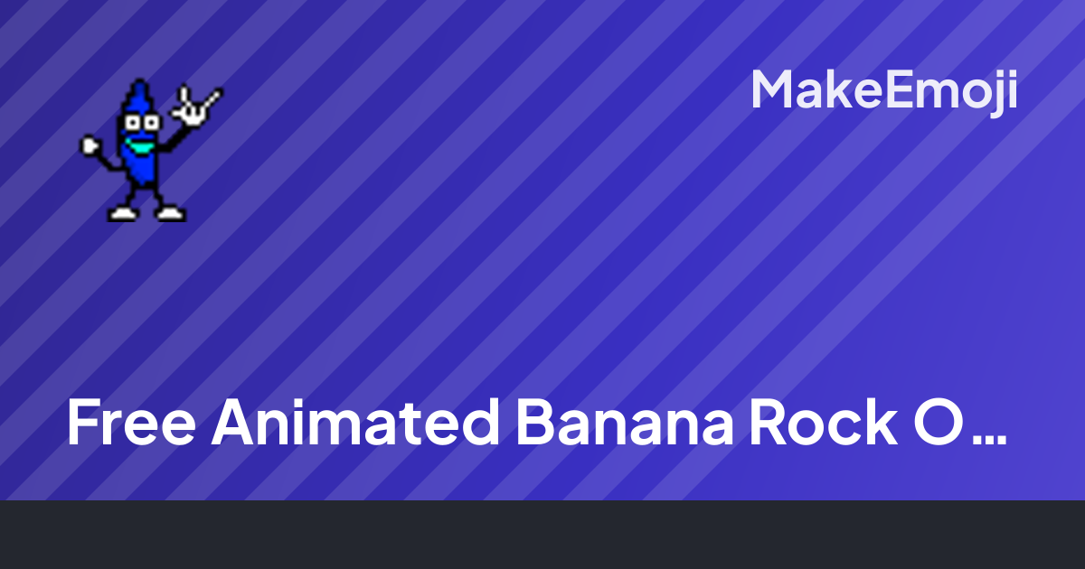 Free Animated Banana Rock On Blue Emoji Maker | MakeEmoji