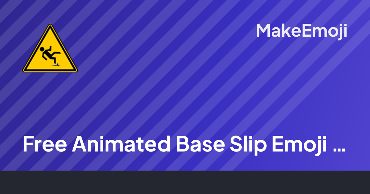Free Animated Base Slip Emoji Maker | MakeEmoji