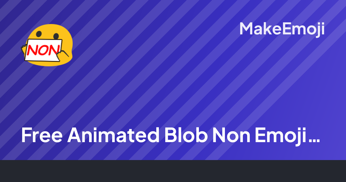 Free Animated Blob Non Emoji Maker | MakeEmoji
