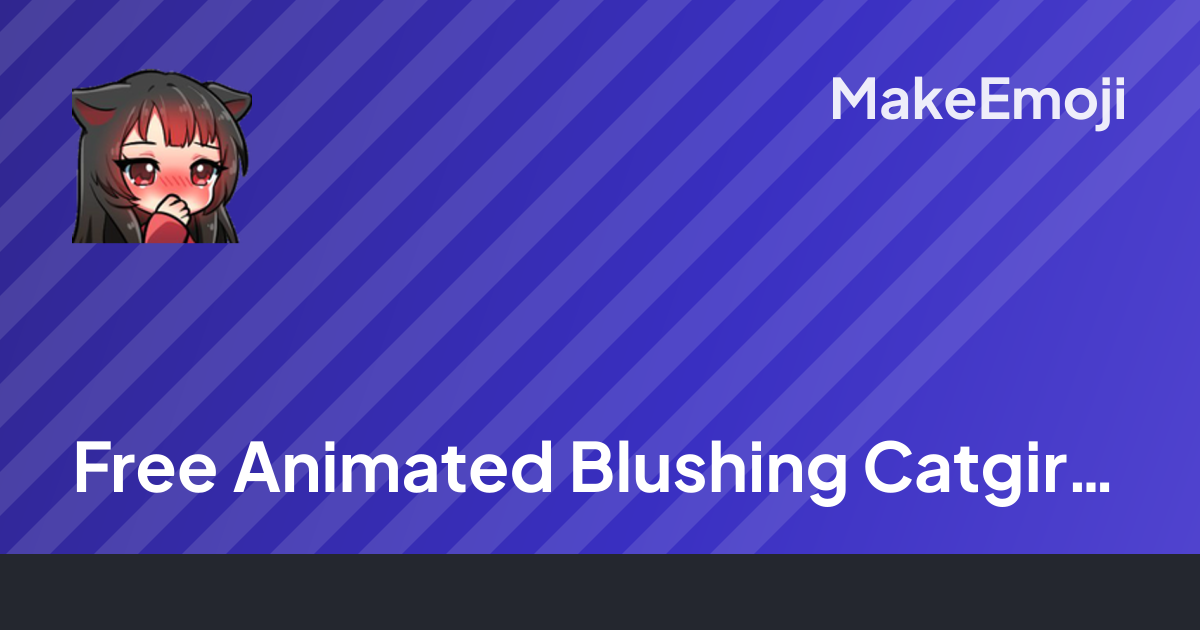 Free Animated Blushing Catgirl Shy Emoji Maker | MakeEmoji