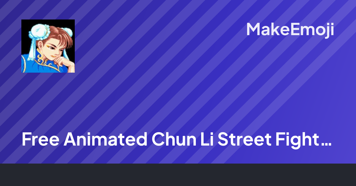Free Animated Chun Li Street Fighter Ii Emoji Maker | MakeEmoji