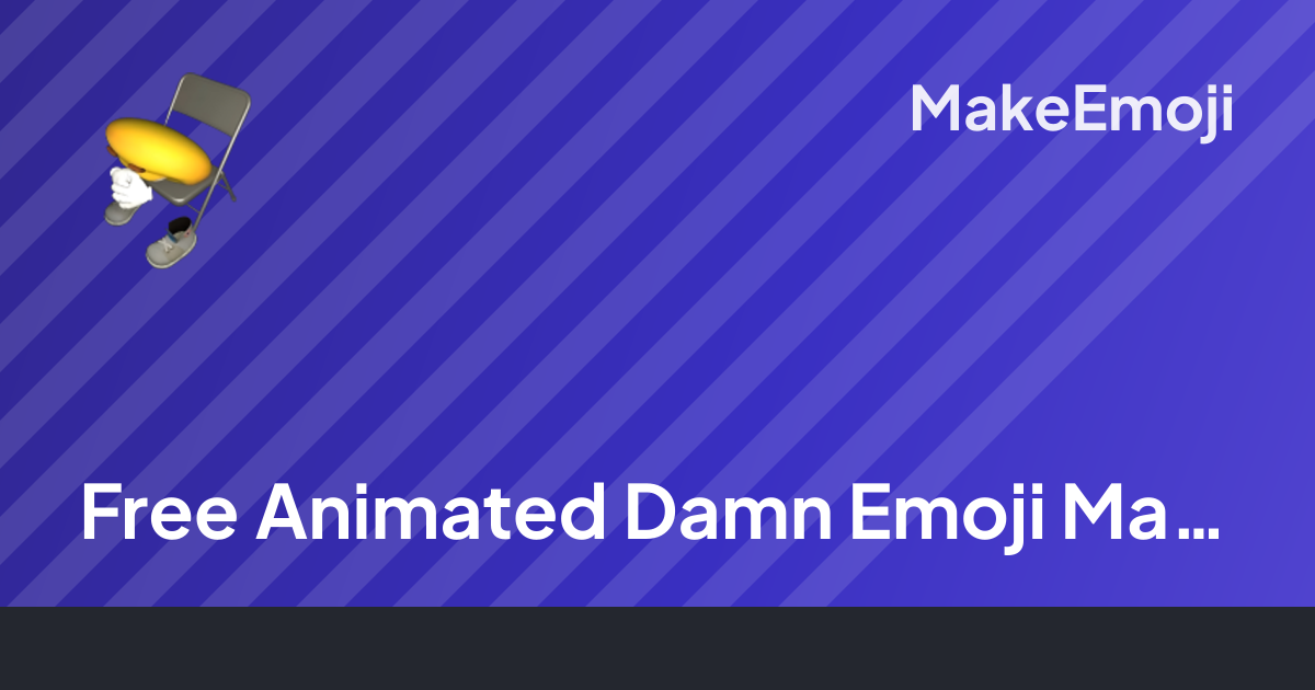 Free Animated Damn Emoji Maker | MakeEmoji