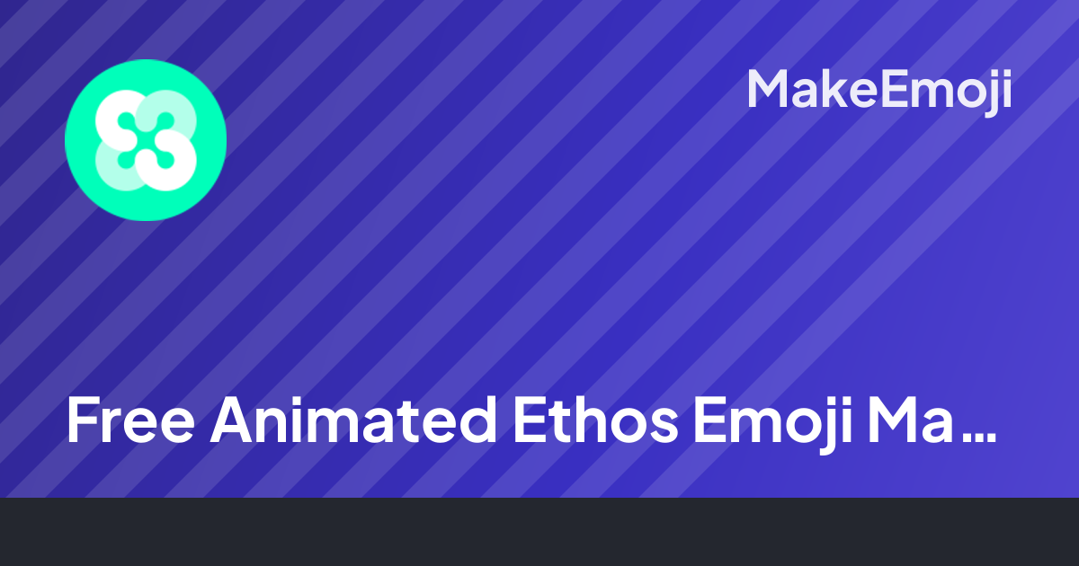 Free Animated Ethos Emoji Maker | MakeEmoji