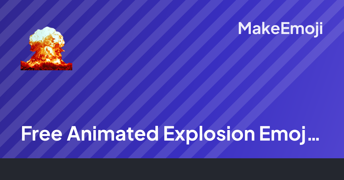 Free Animated Explosion Emoji Maker | MakeEmoji