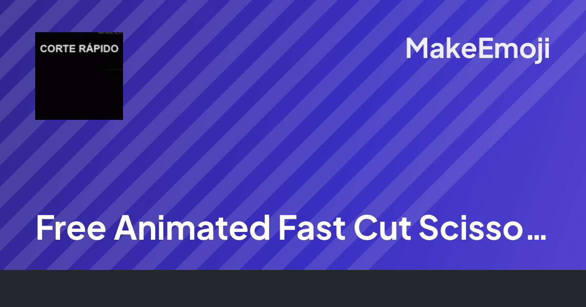 Free Animated Fast Cut Scissors Emoji Maker | MakeEmoji