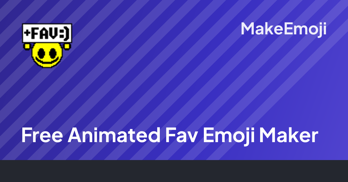 Free Animated Fav Emoji Maker | MakeEmoji
