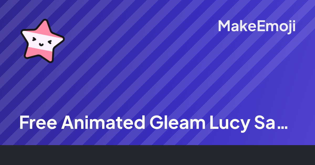 Free Animated Gleam Lucy Sapphic Emoji Maker | MakeEmoji