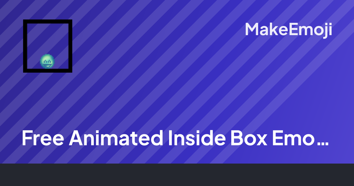 Free Animated Inside Box Emoji Maker | MakeEmoji