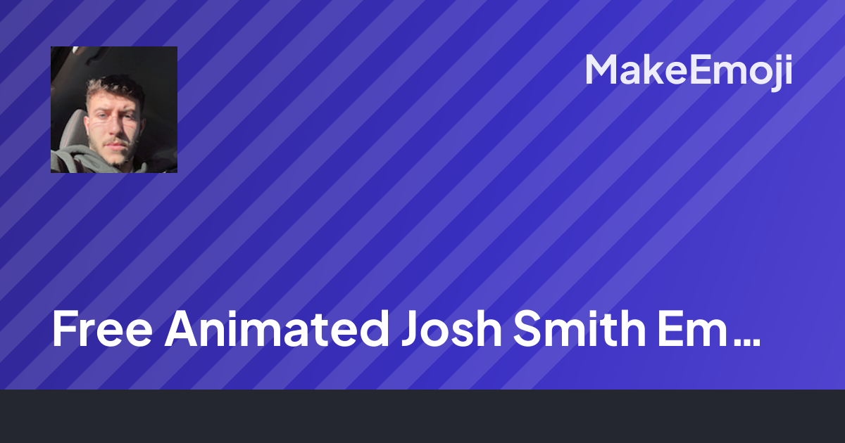 Free Animated Josh Smith Emoji Maker | MakeEmoji