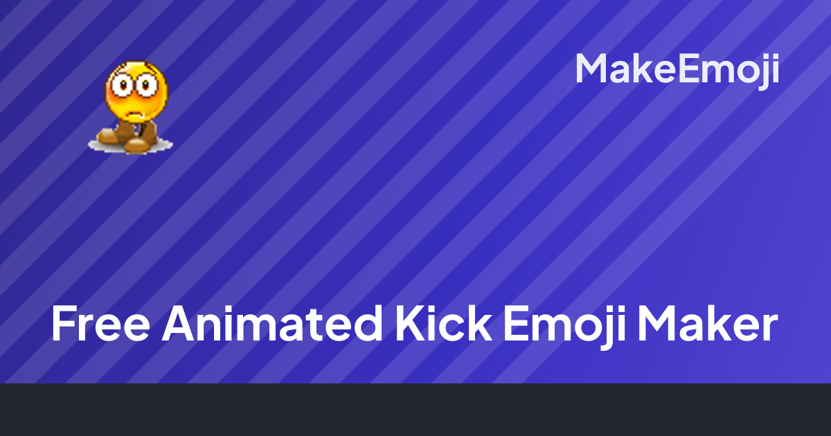Free Animated Kick Emoji Maker | MakeEmoji