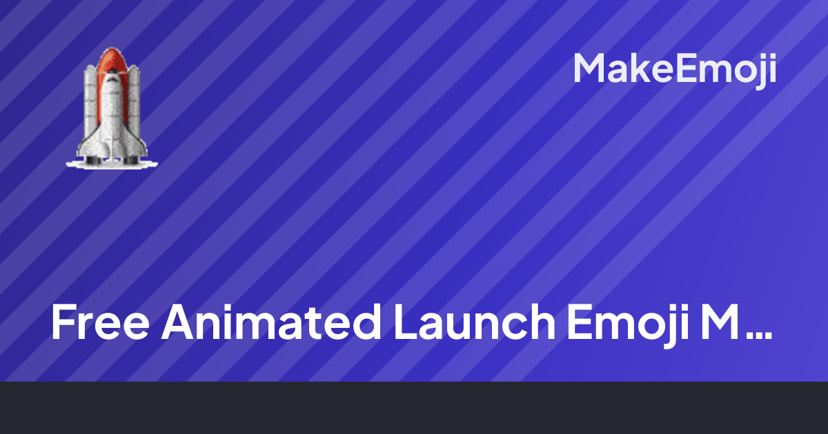 Free Animated Launch Emoji Maker | MakeEmoji