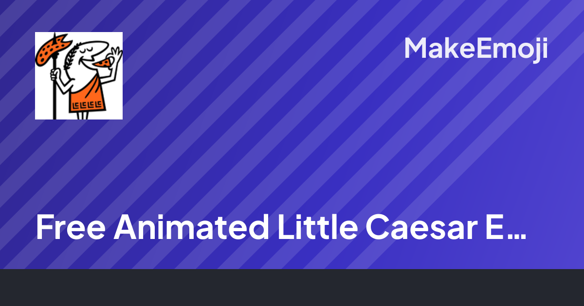 Free Animated Little Caesar Emoji Maker | MakeEmoji