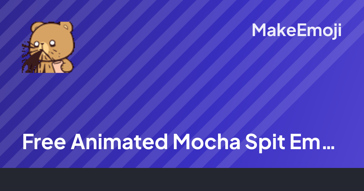 Free Animated Mocha Spit Emoji Maker | MakeEmoji