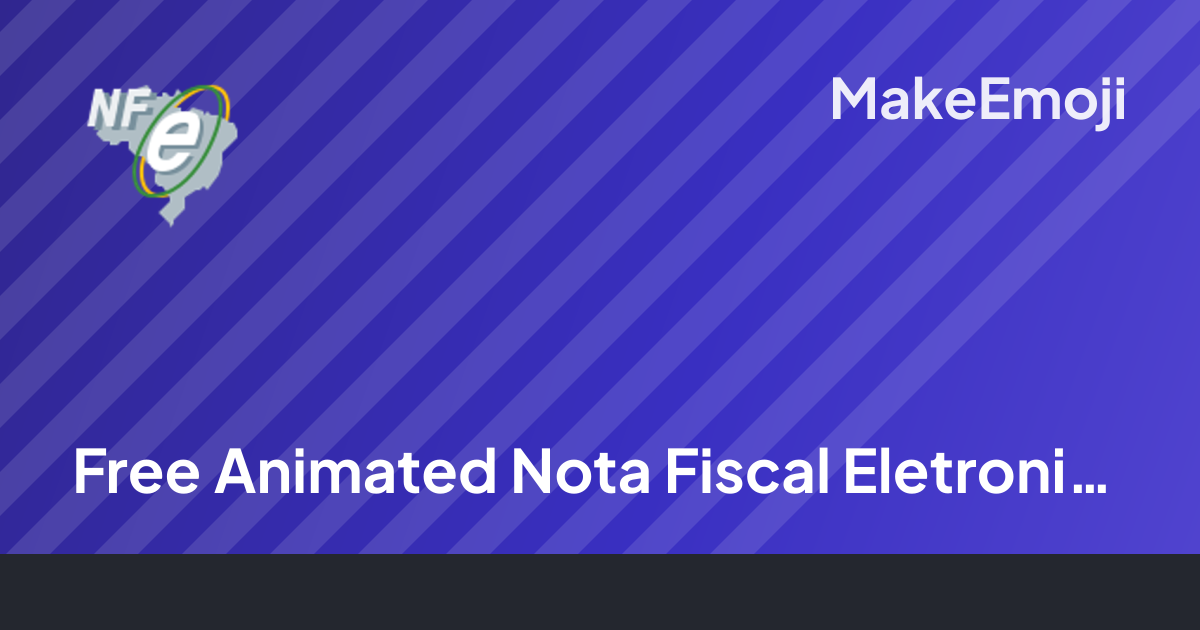 Free Animated Nota Fiscal Eletronica Emoji Maker | MakeEmoji