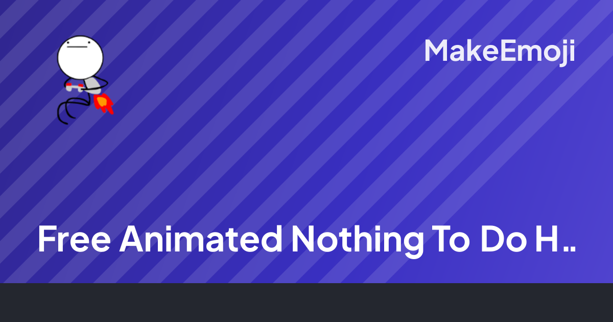 Free Animated Nothing To Do Here Emoji Maker | MakeEmoji