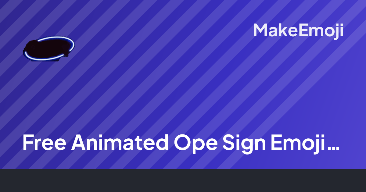 Free Animated Ope Sign Emoji Maker | MakeEmoji