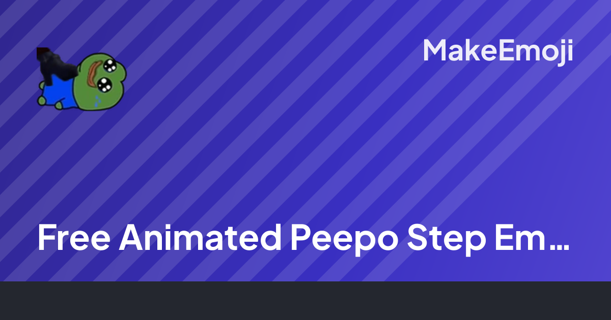Free Animated Peepo Step Emoji Maker | MakeEmoji