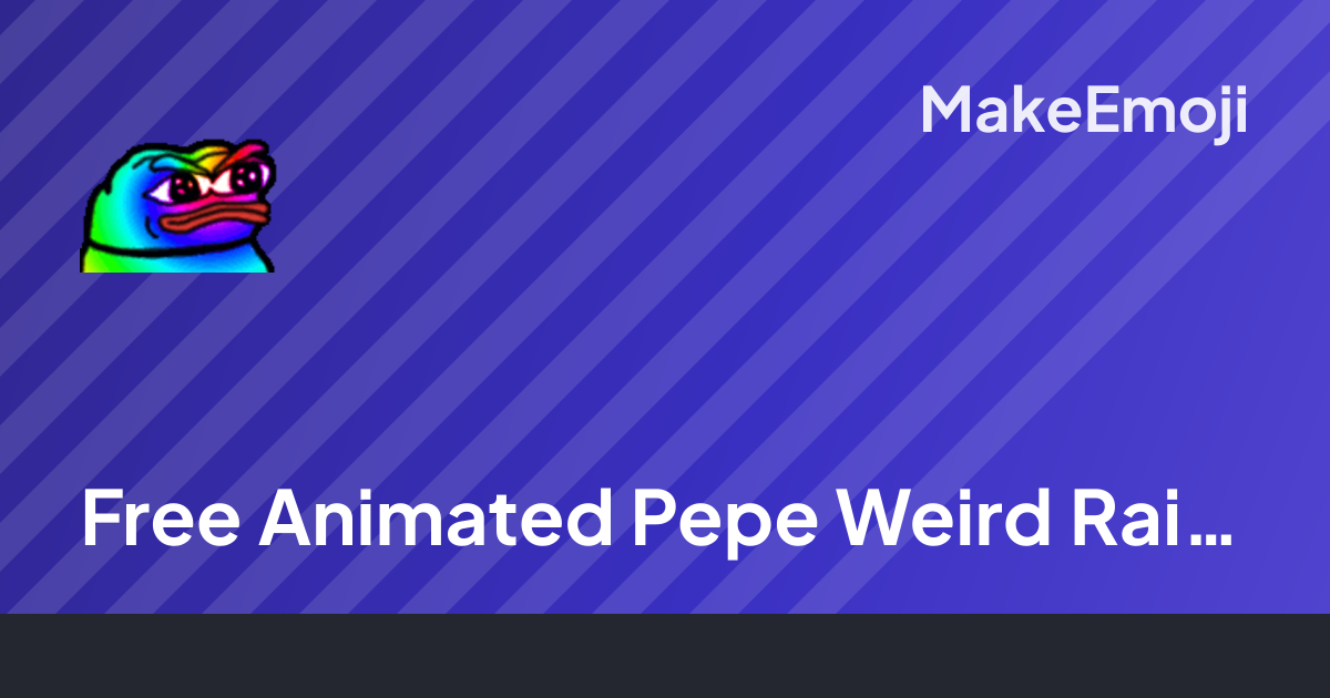 Free Animated Pepe Weird Rainbow Emoji Maker | MakeEmoji