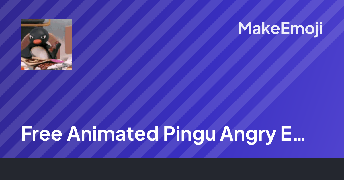 Free Animated Pingu Angry Emoji Maker | MakeEmoji