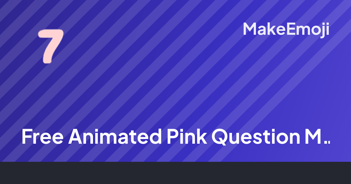 Free Animated Pink Question Mark Emoji Maker | MakeEmoji