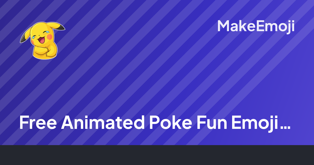 Free Animated Poke Fun Emoji Maker | MakeEmoji
