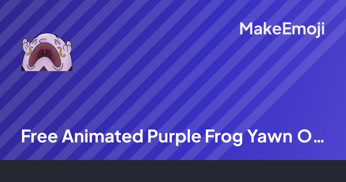 Free Animated Purple Frog Yawn Openmouth Emoji Maker | MakeEmoji