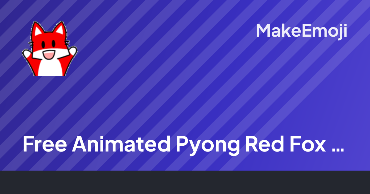 Free Animated Pyong Red Fox Yeah Emoji Maker | MakeEmoji