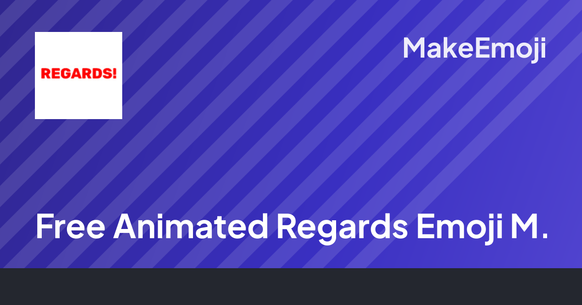 Free Animated Regards Emoji Maker | MakeEmoji