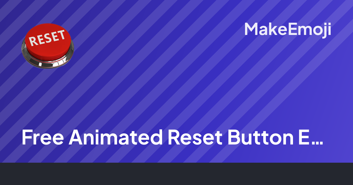 Free Animated Reset Button Emoji Maker | MakeEmoji