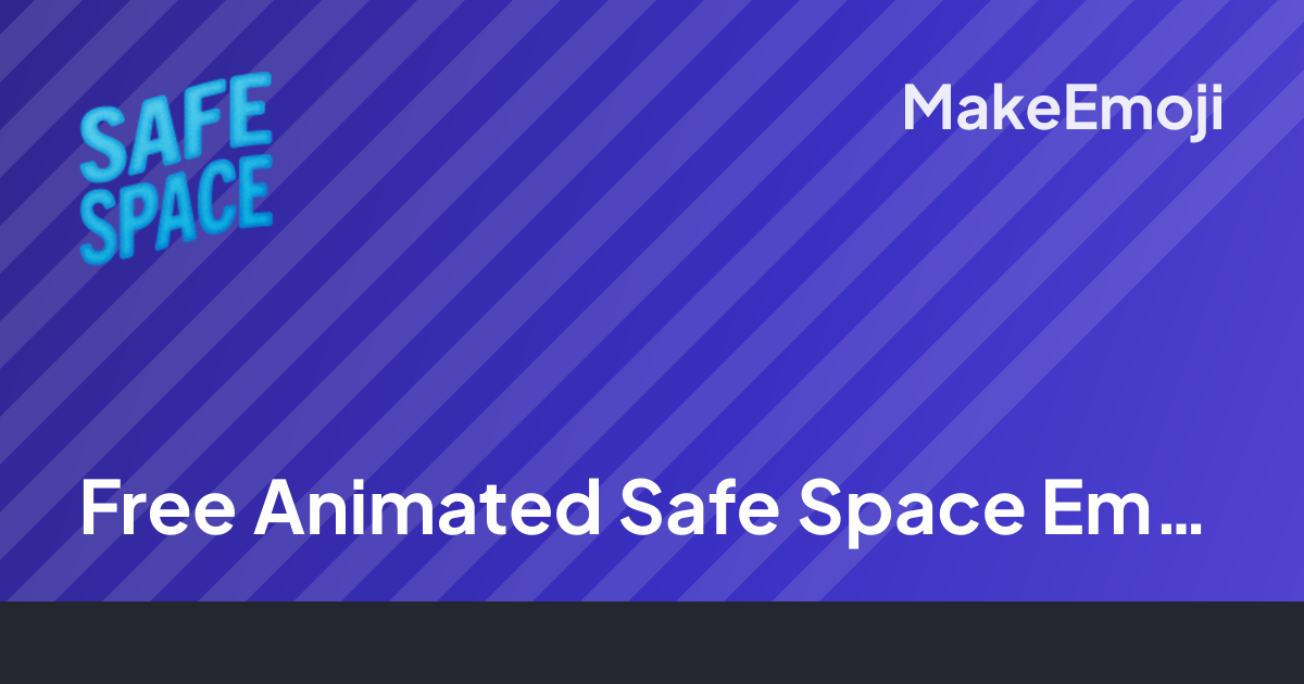 Free Animated Safe Space Emoji Maker | MakeEmoji