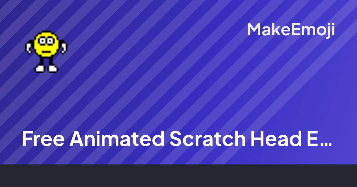 Free Animated Scratch Head Emoji Maker | MakeEmoji