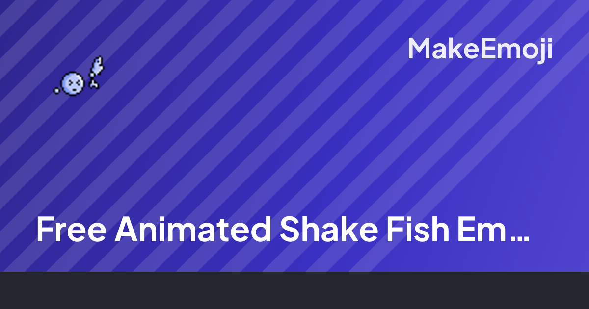 Free Animated Shake Fish Emoji Maker | MakeEmoji