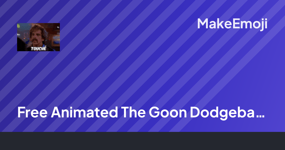 Free Animated The Goon Dodgeball Touche Emoji Maker | MakeEmoji