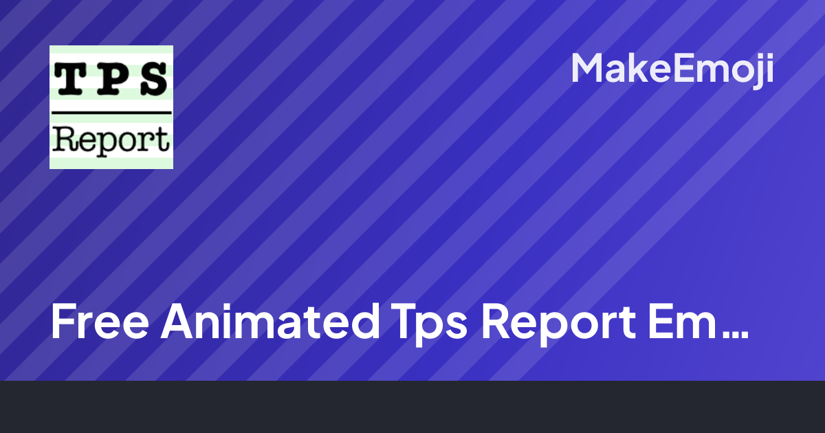 Free Animated Tps Report Emoji Maker | MakeEmoji