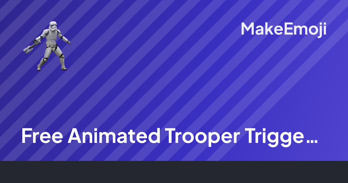 Free Animated Trooper Triggered Emoji Maker | MakeEmoji